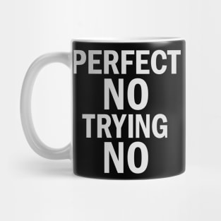 Am I Perfect? No Underachiever Funny Nonperformer Design Mug